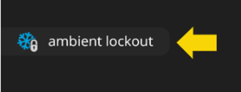 Ambient lockout